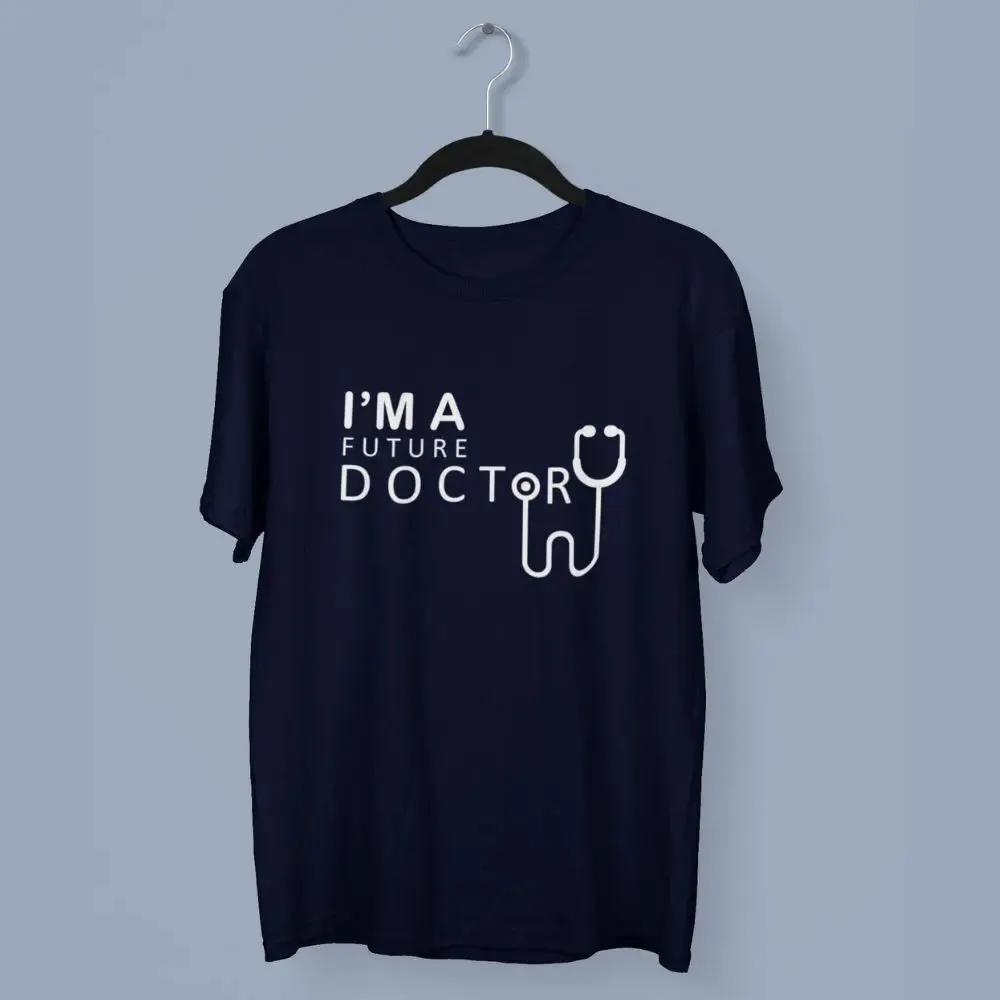 I'm a Future Doctor Round Neck Half Sleeve Classic T-Shirt