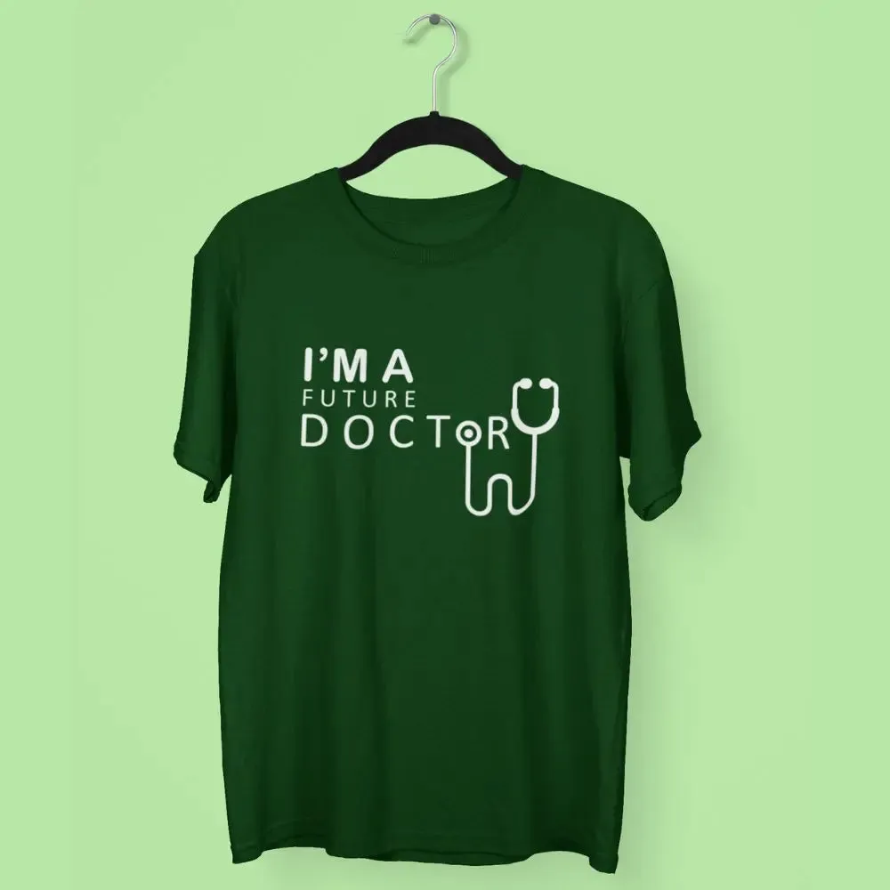 I'm a Future Doctor Round Neck Half Sleeve Classic T-Shirt