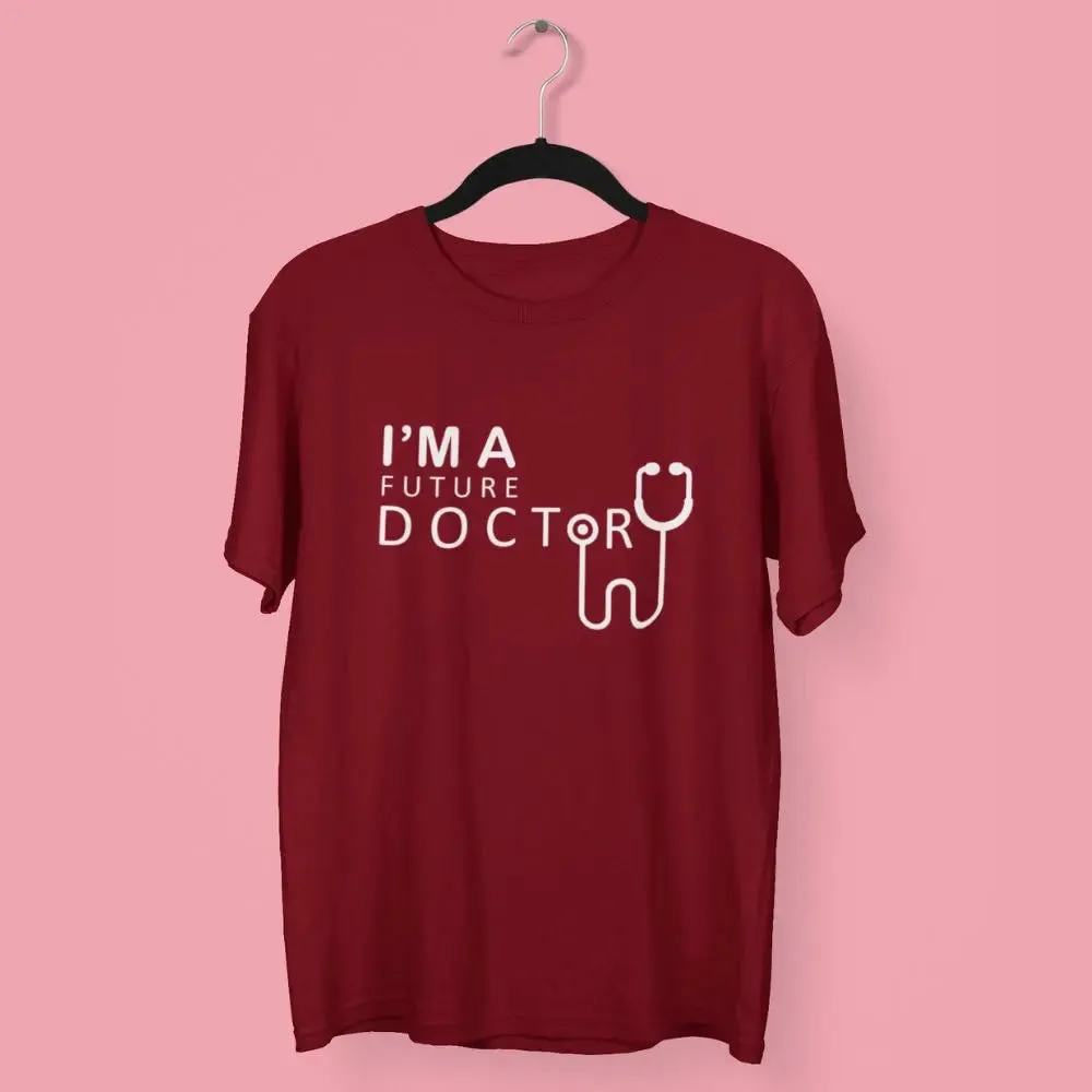 I'm a Future Doctor Round Neck Half Sleeve Classic T-Shirt