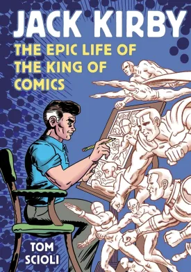 Jack Kirby: The Epic Life Of The King Of Comics TP